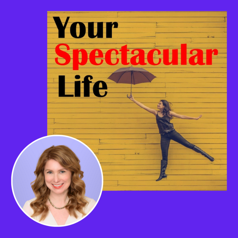 Your Spectacular life